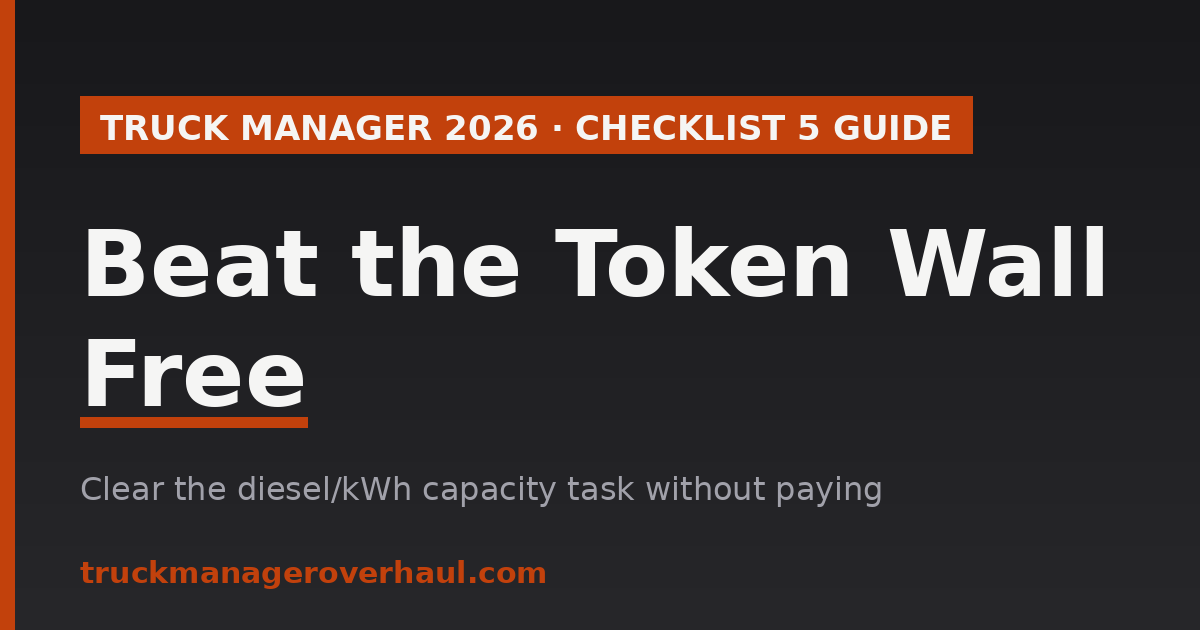 Truck Manager 2026 Checklist 5 guide- beat the token wall free.